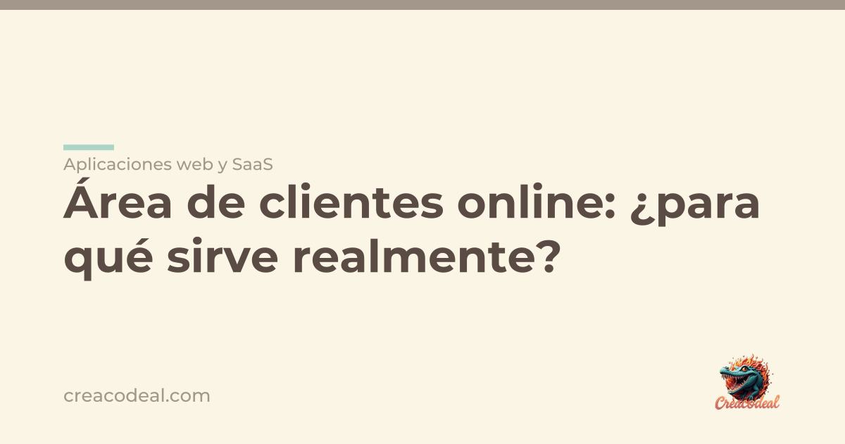 Área de clientes online: ¿para qué sirve realmente?