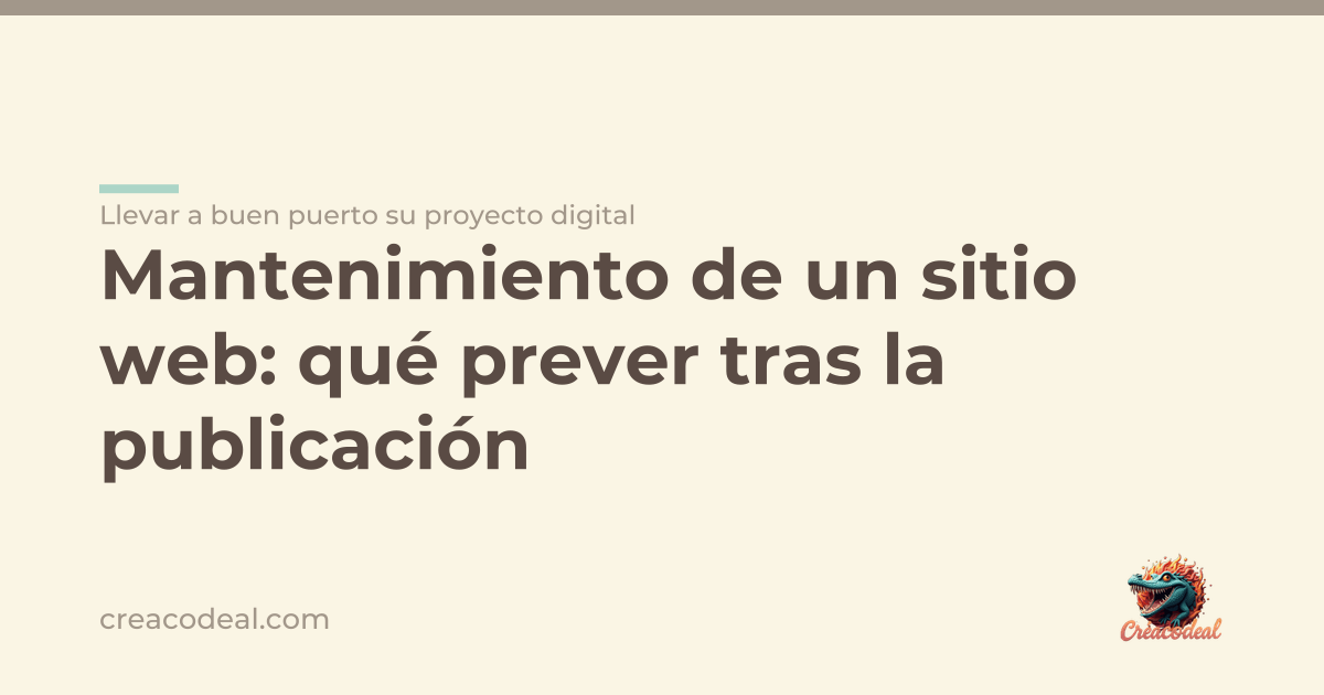 Mantenimiento de un sitio web: qué prever tras la publicación