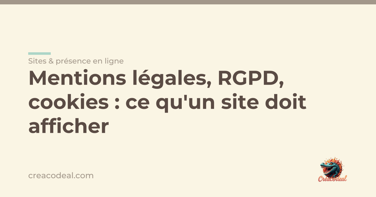 Mentions légales, RGPD, cookies : ce qu'un site doit afficher