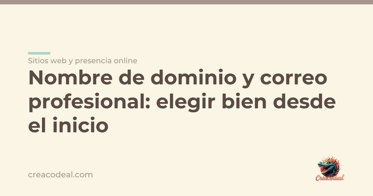 Nombre de dominio y correo profesional: elegir bien desde el inicio