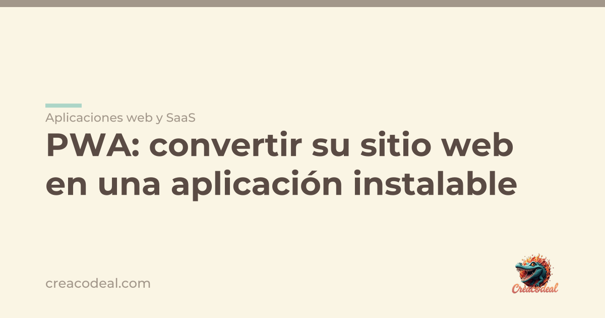 PWA: convertir su sitio web en una aplicación instalable