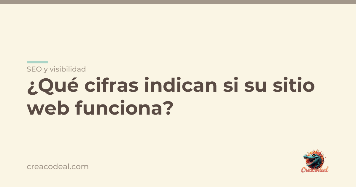 ¿Qué cifras indican si su sitio web funciona?