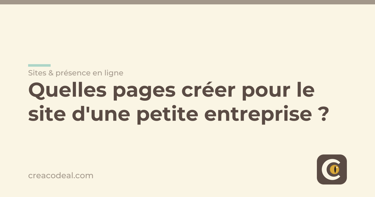 Quelles pages créer pour le site d'une petite entreprise ?