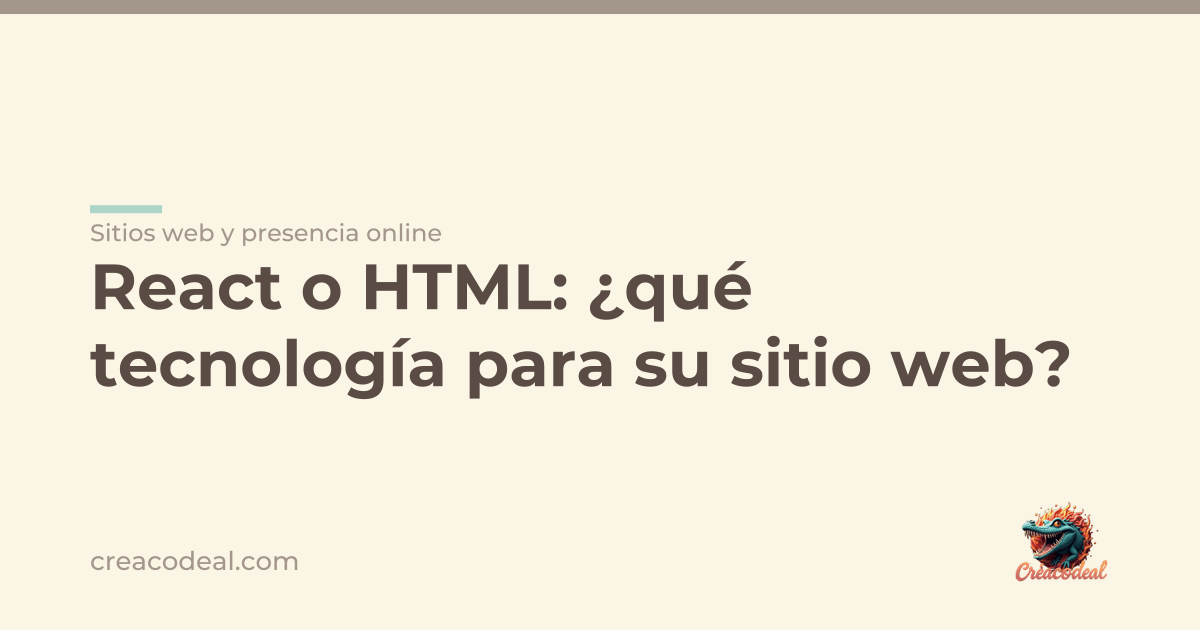 React o HTML: ¿qué tecnología para su sitio web?