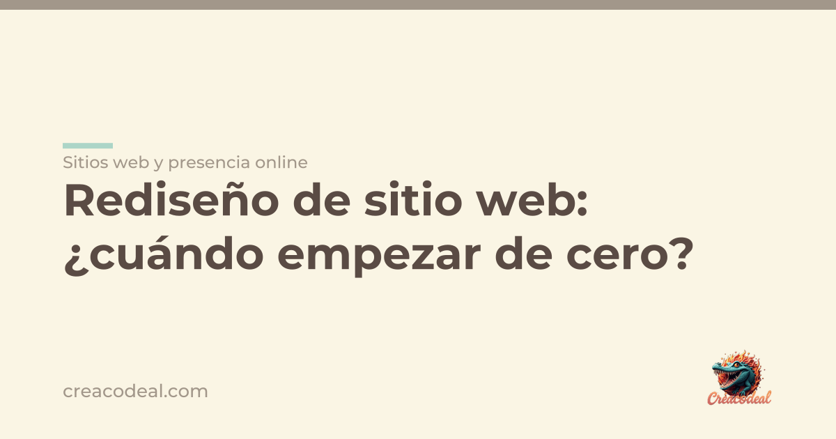 Rediseño de sitio web: ¿cuándo empezar de cero?