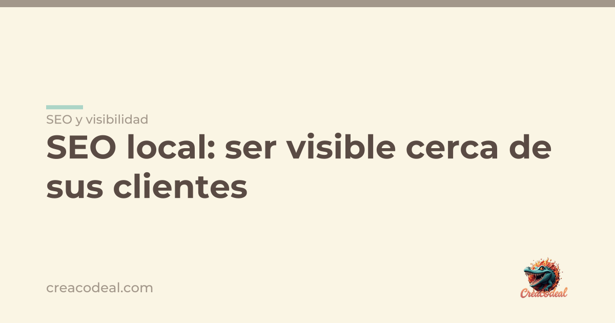 SEO local: ser visible cerca de sus clientes