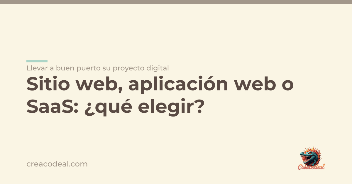 Sitio web, aplicación web o SaaS: ¿qué elegir?