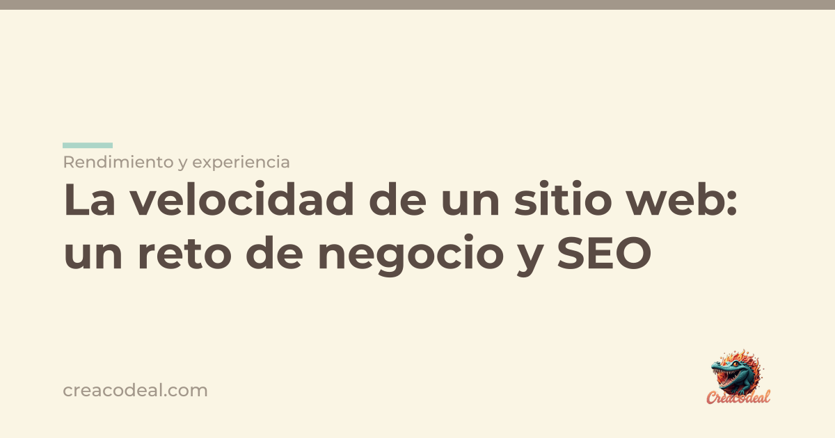 La velocidad de un sitio web: un reto de negocio y SEO